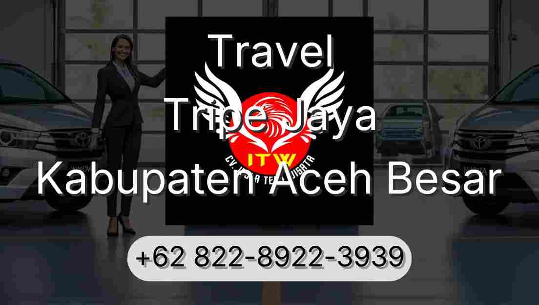 Travel Tripe Jaya Kabupaten Aceh Besar