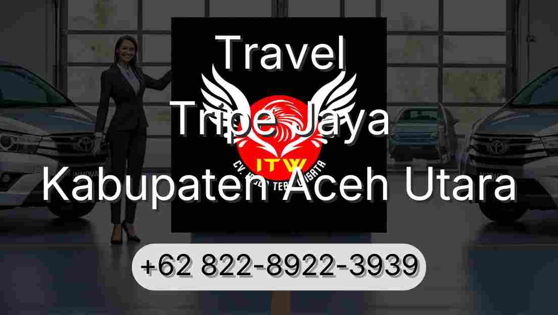 Travel Tripe Jaya Kabupaten Aceh Utara