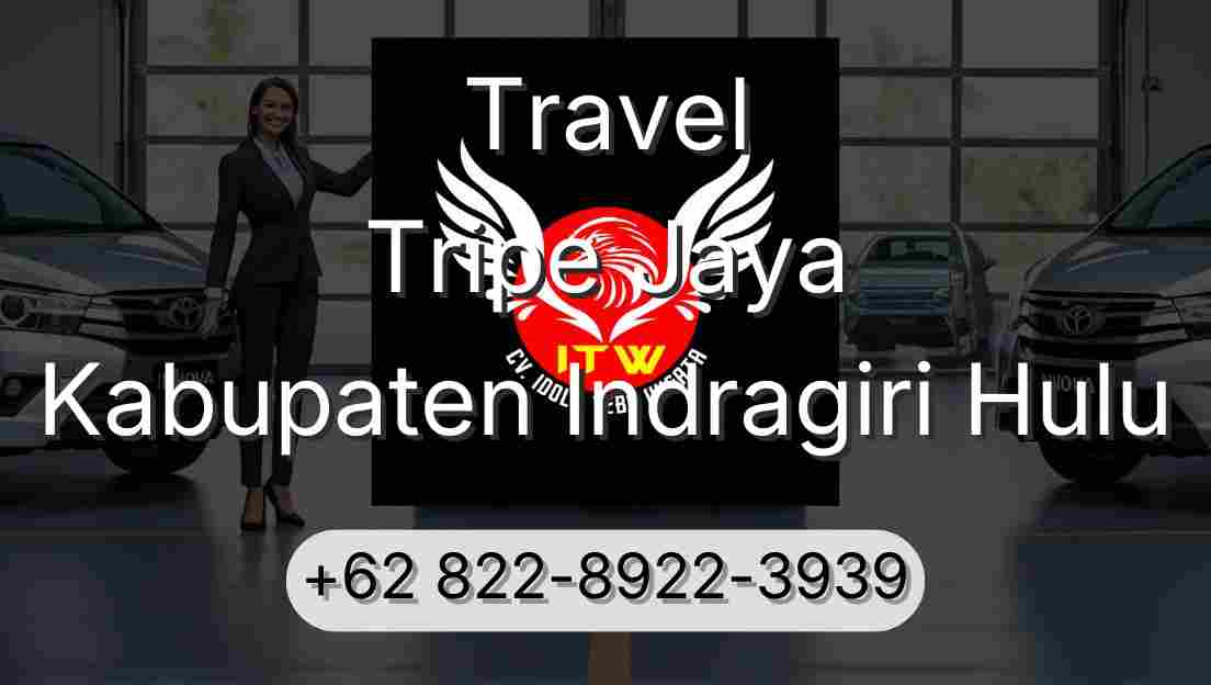 Travel Tripe Jaya Kabupaten Indragiri Hulu