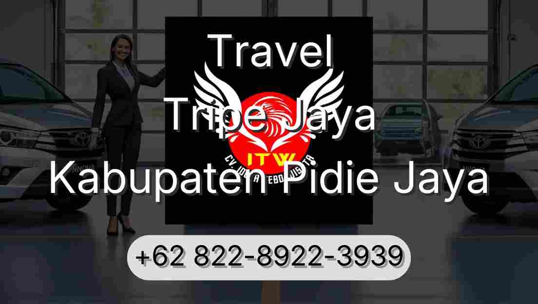 Travel Tripe Jaya Kabupaten Pidie Jaya
