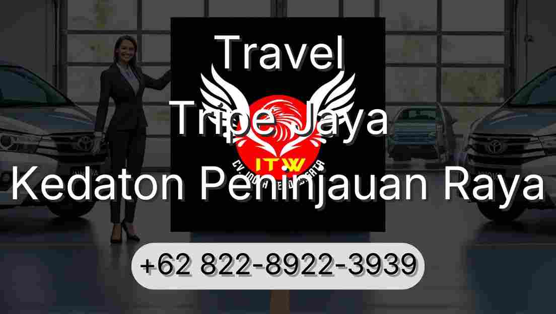 Travel Tripe Jaya Kedaton Peninjauan Raya