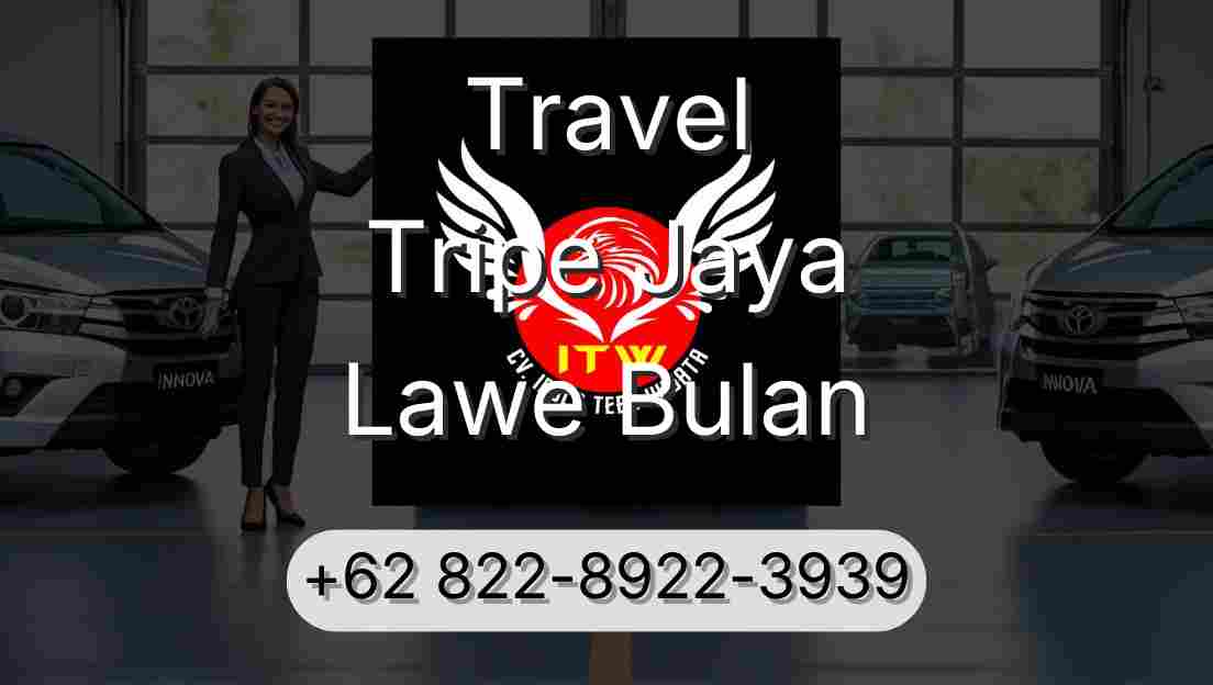 Travel Tripe Jaya Lawe Bulan