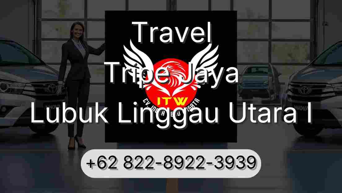 Travel Tripe Jaya Lubuk Linggau Utara I