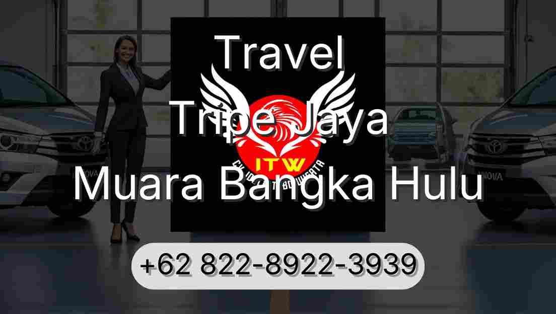 Travel Tripe Jaya Muara Bangka Hulu