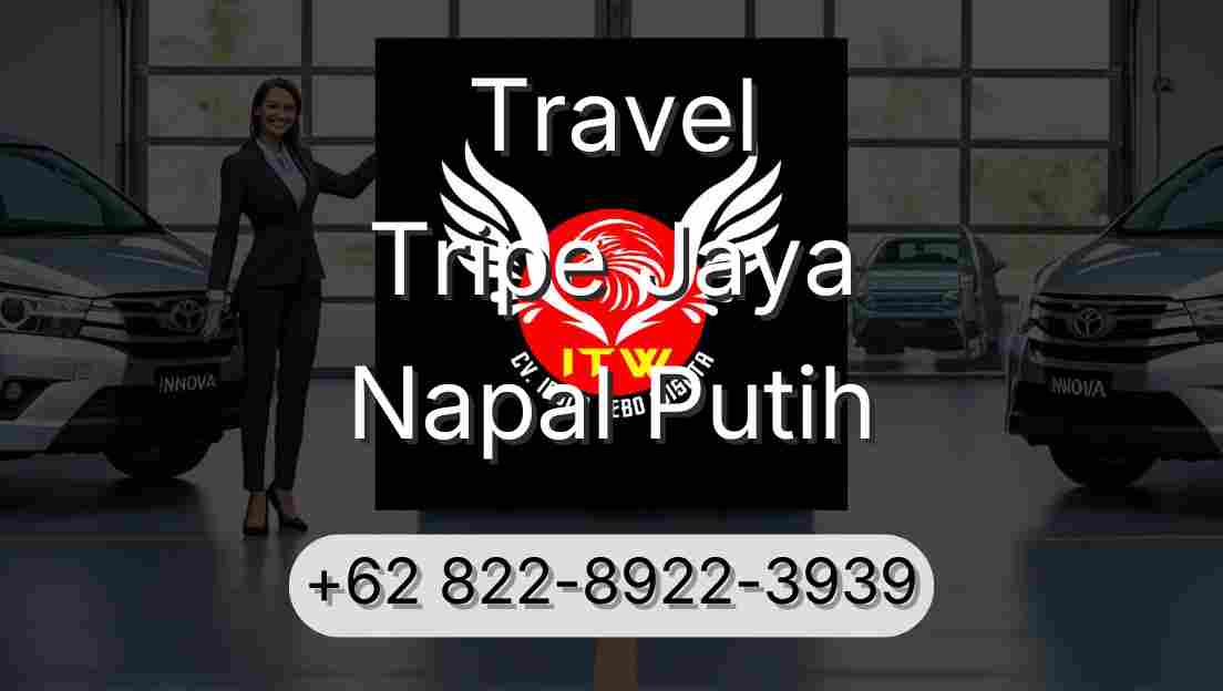 Travel Tripe Jaya Napal Putih