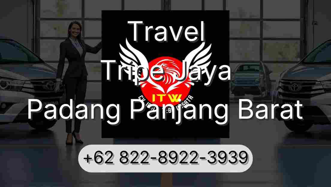 Travel Tripe Jaya Padang Panjang Barat