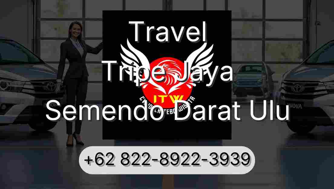 Travel Tripe Jaya Semendo Darat Ulu