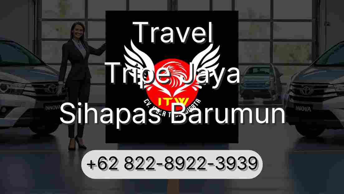 Travel Tripe Jaya Sihapas Barumun