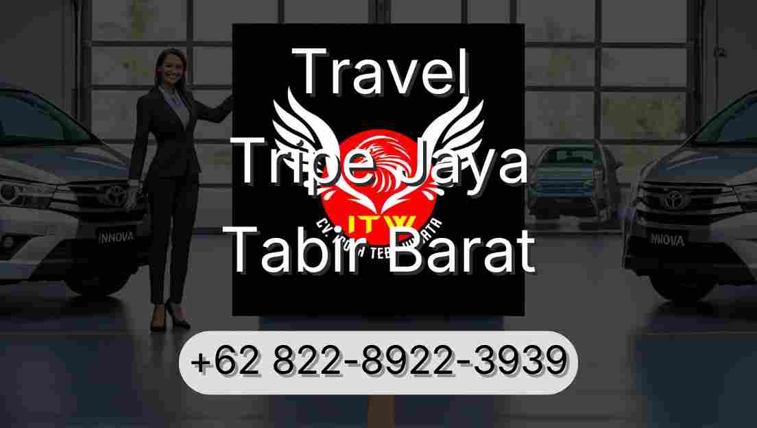 Travel Tripe Jaya Tabir Barat