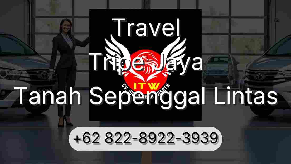 Travel Tripe Jaya Tanah Sepenggal Lintas