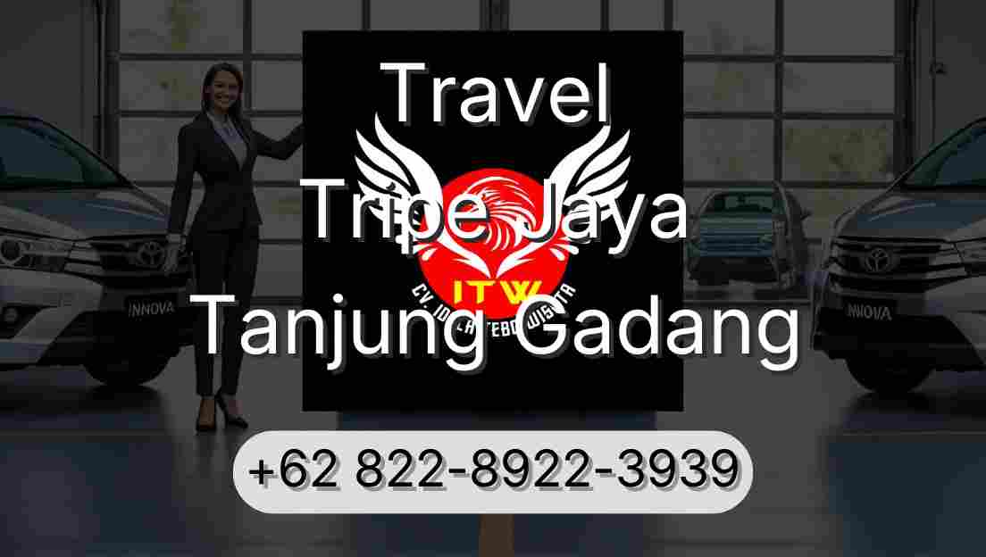 Travel Tripe Jaya Tanjung Gadang