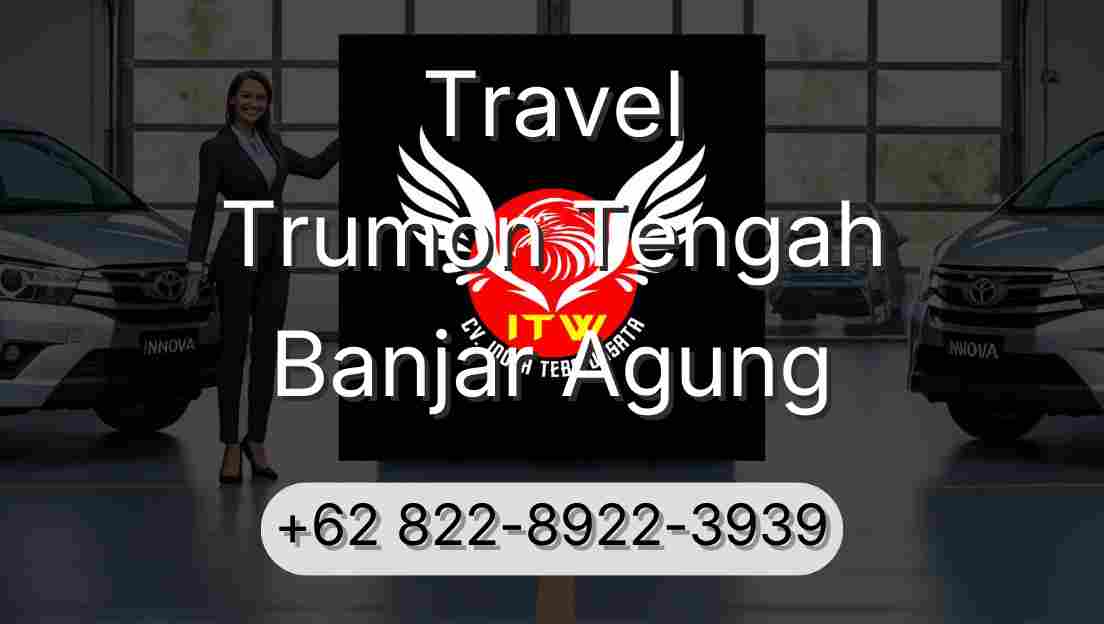 Travel Trumon Tengah Banjar Agung