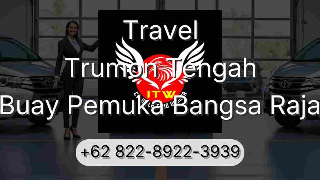 Travel Trumon Tengah Buay Pemuka Bangsa Raja