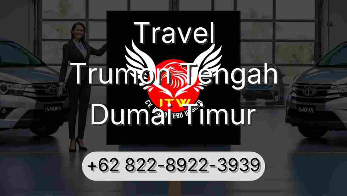 Travel Trumon Tengah Dumai Timur