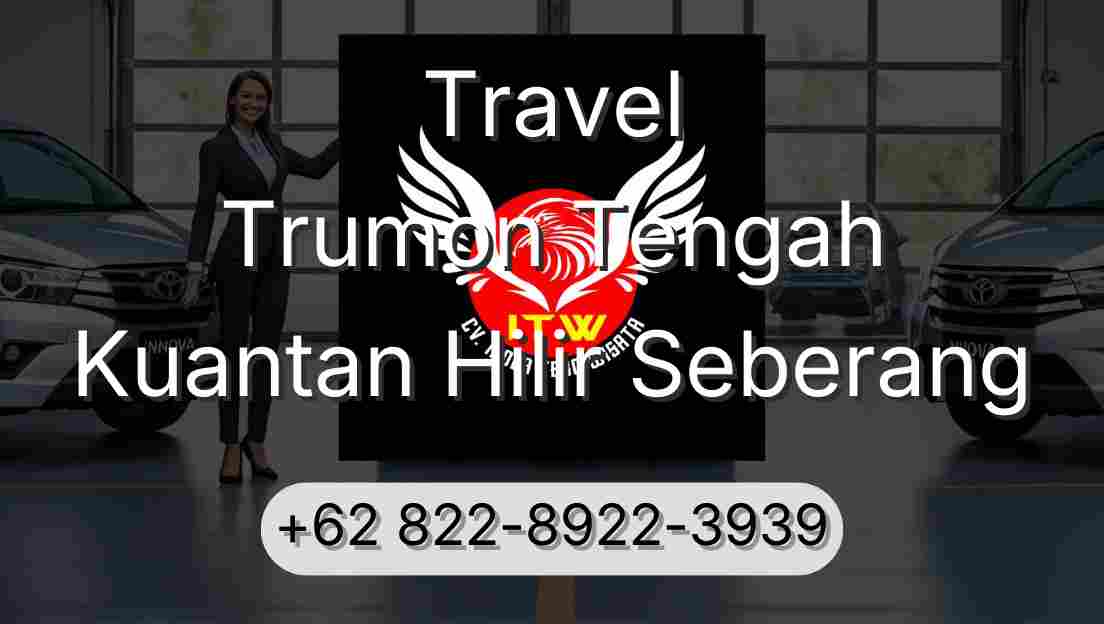Travel Trumon Tengah Kuantan Hilir Seberang