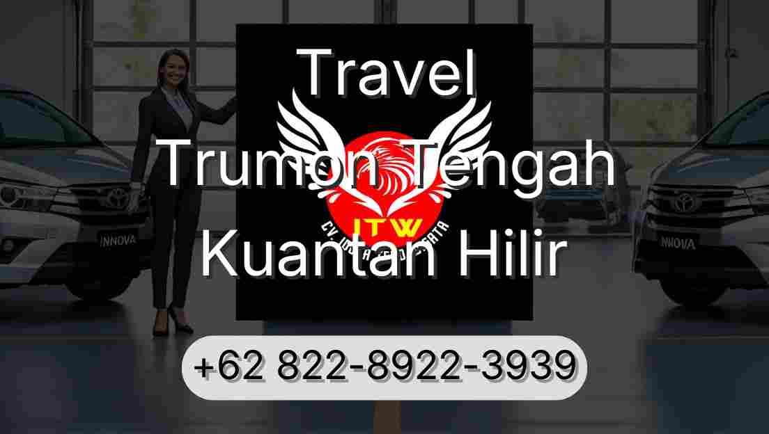 Travel Trumon Tengah Kuantan Hilir