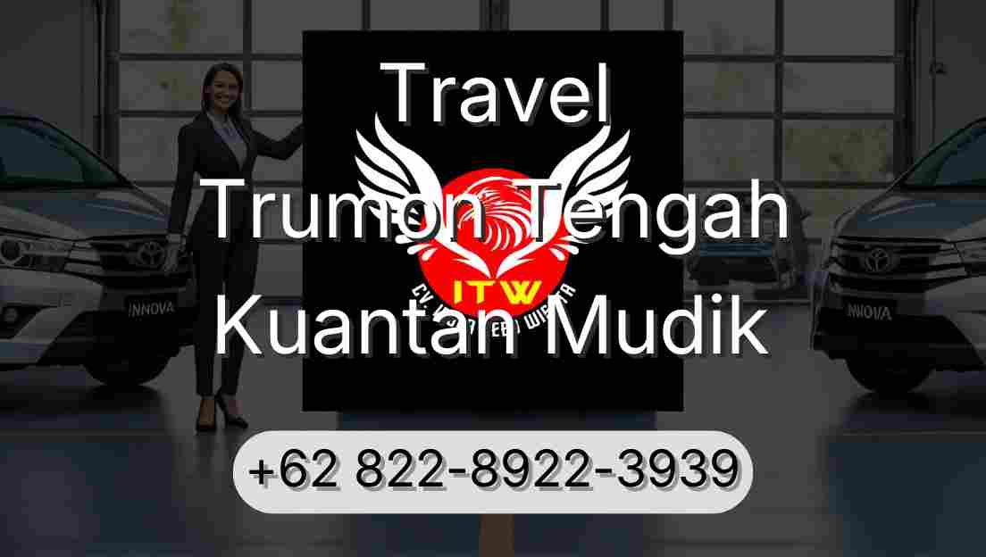 Travel Trumon Tengah Kuantan Mudik