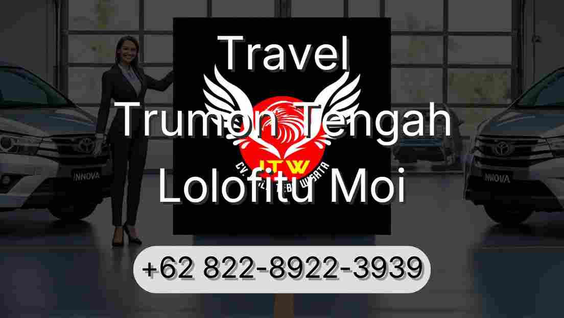 Travel Trumon Tengah Lolofitu Moi