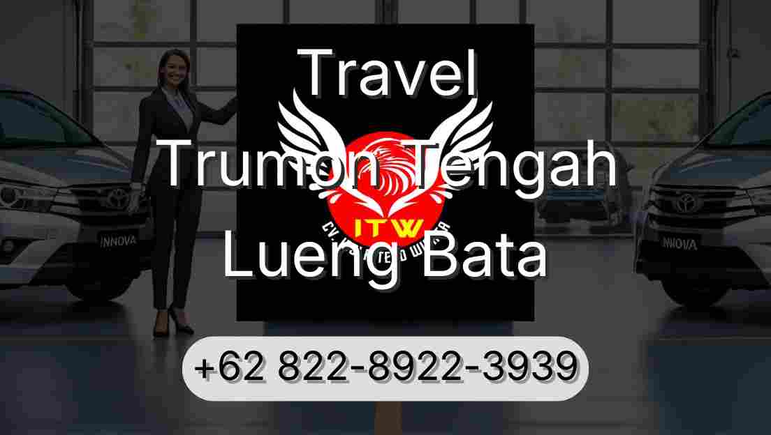 Travel Trumon Tengah Lueng Bata