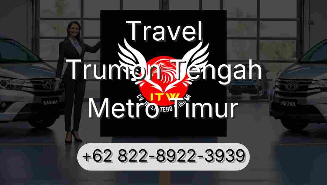 Travel Trumon Tengah Metro Timur