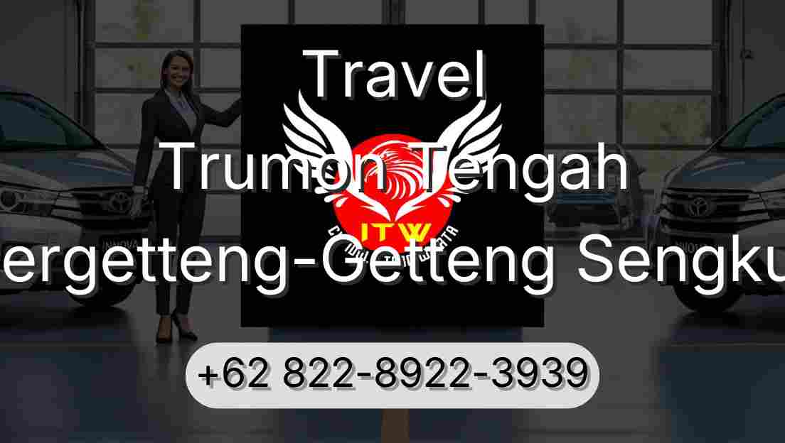 Travel Trumon Tengah Pergetteng-Getteng Sengkut