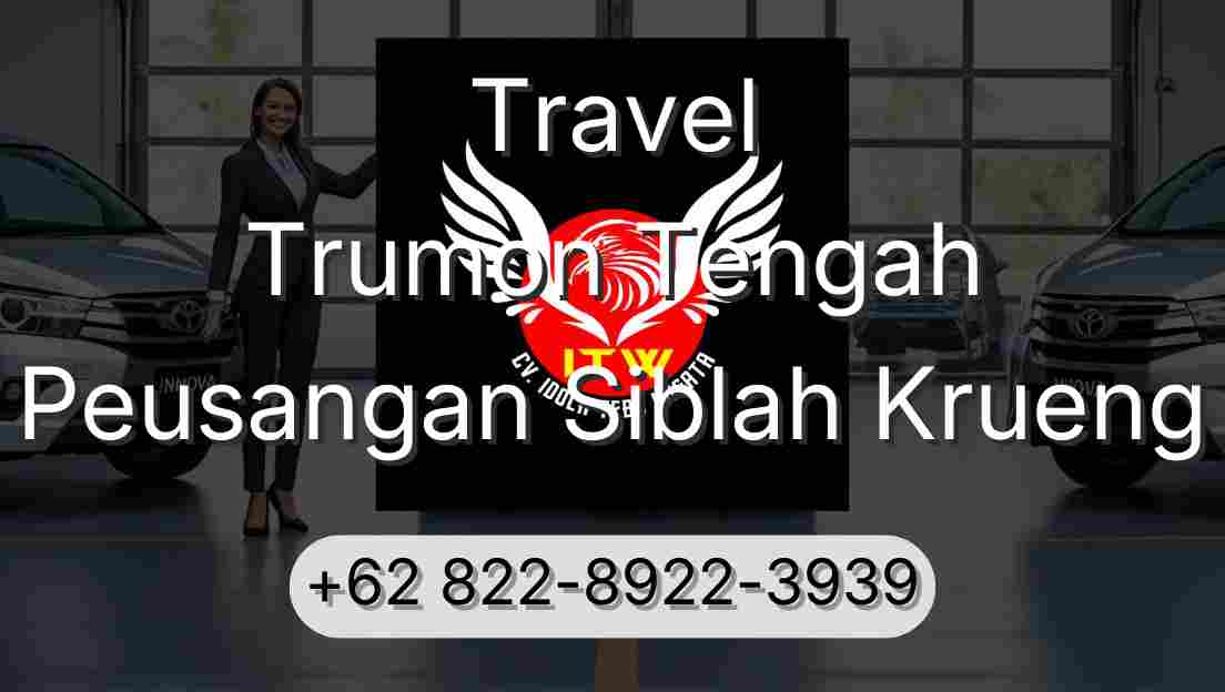 Travel Trumon Tengah Peusangan Siblah Krueng