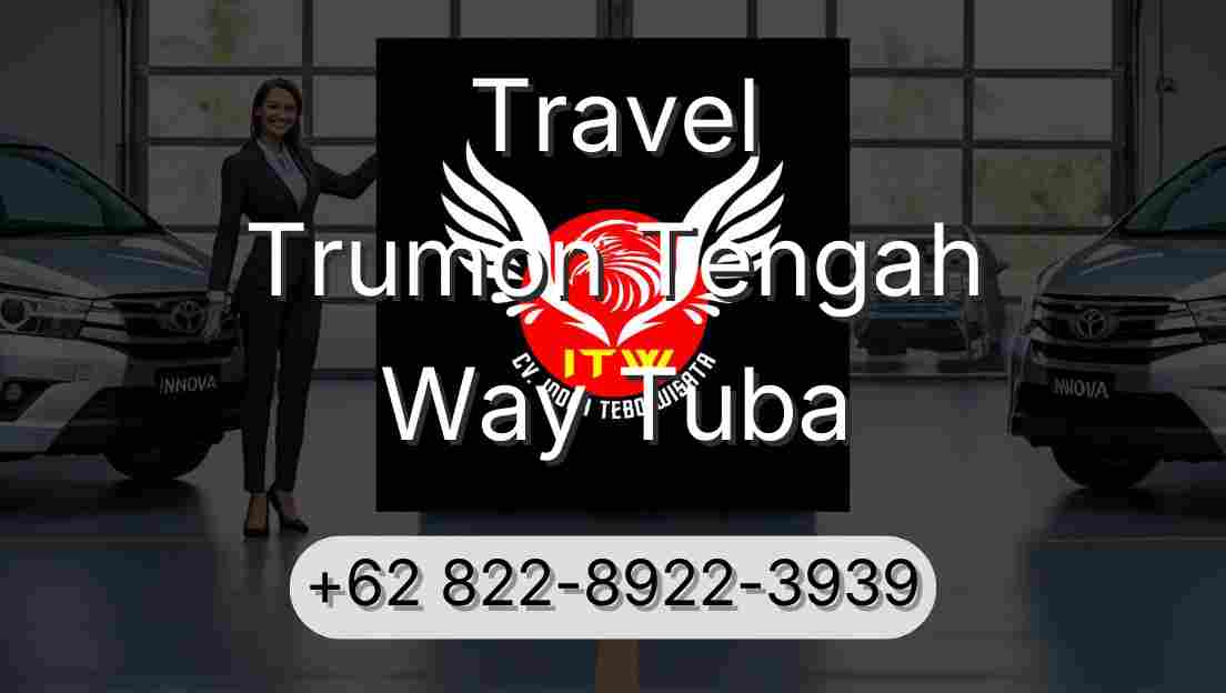 Travel Trumon Tengah Way Tuba