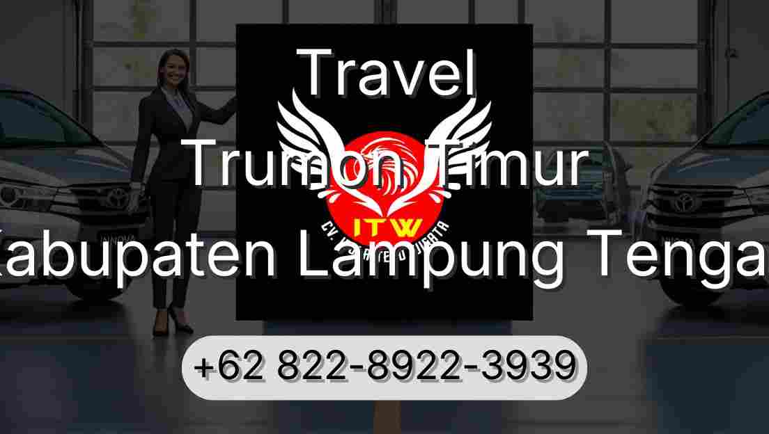 Travel Trumon Timur Kabupaten Lampung Tengah