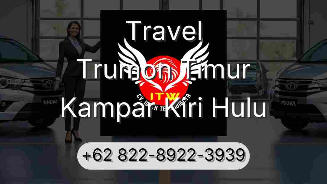 Travel Trumon Timur Kampar Kiri Hulu