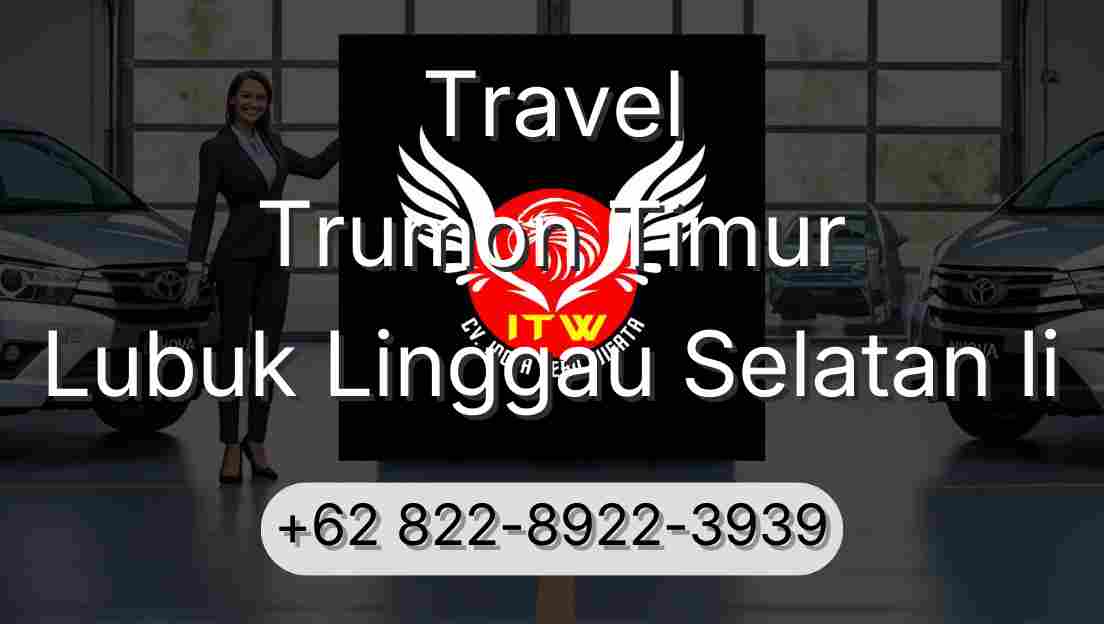 Travel Trumon Timur Lubuk Linggau Selatan Ii