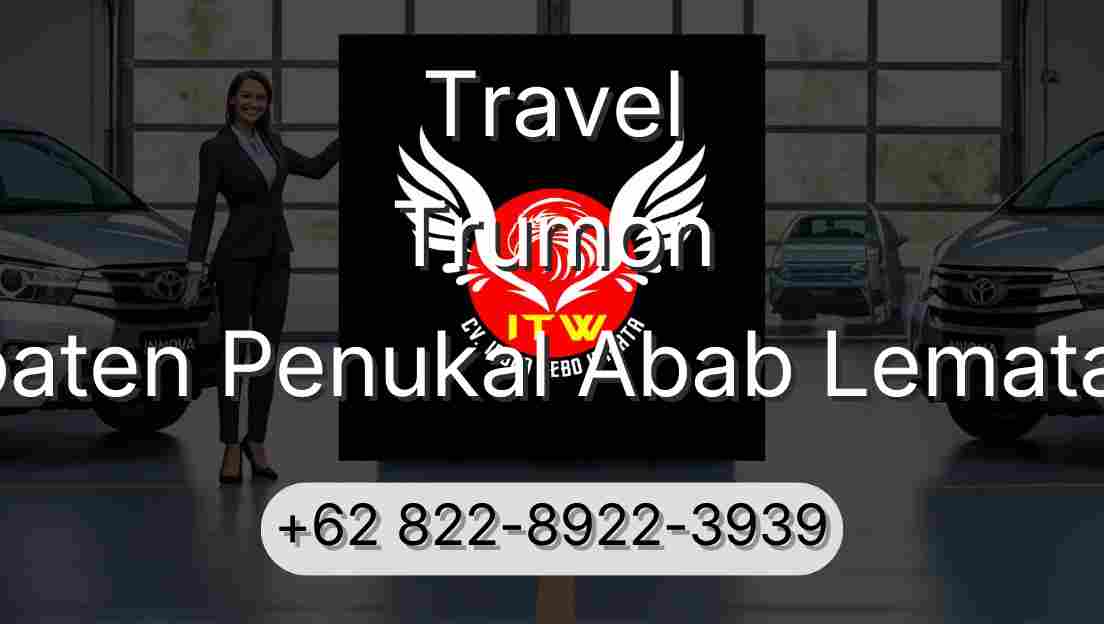Travel Trumon Kabupaten Penukal Abab Lematang Ilir