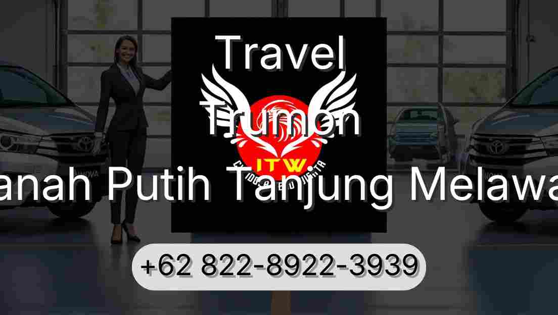 Travel Trumon Tanah Putih Tanjung Melawan