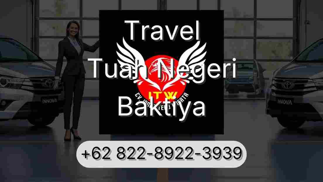 Travel Tuah Negeri Baktiya