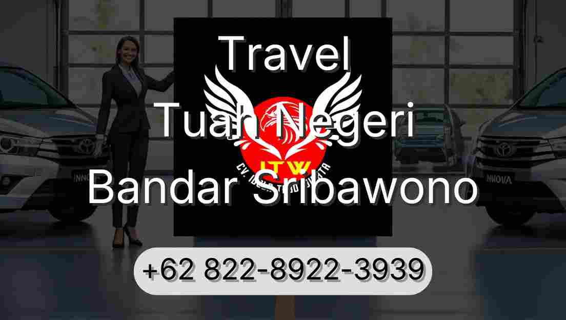 Travel Tuah Negeri Bandar Sribawono