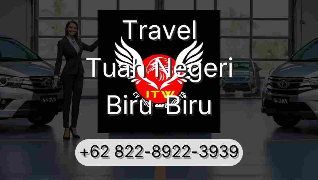 Travel Tuah Negeri Biru-Biru