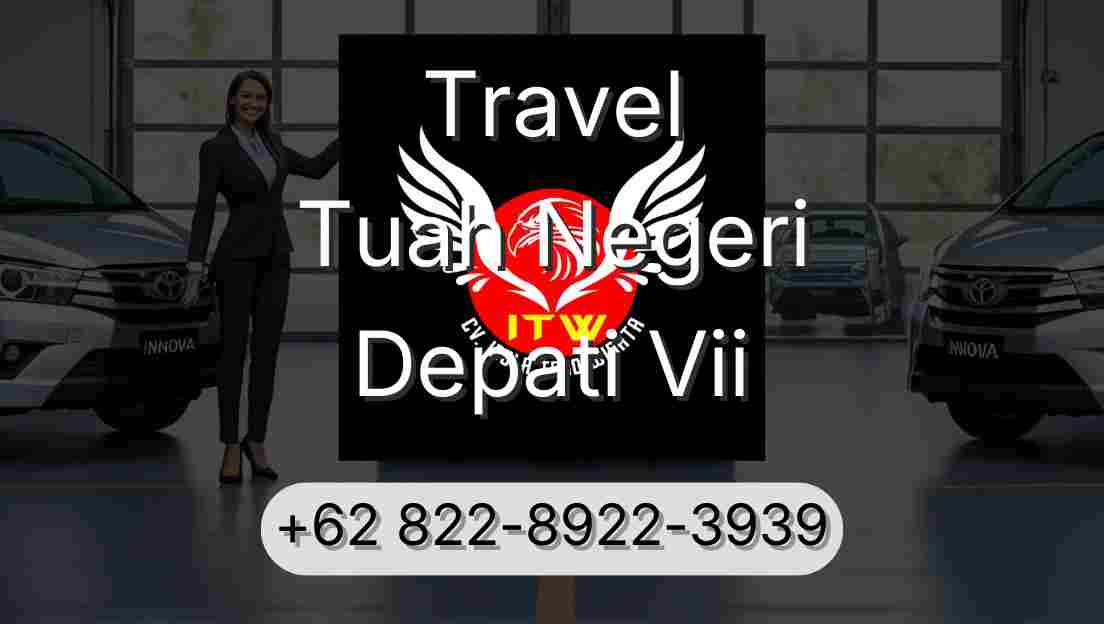 Travel Tuah Negeri Depati Vii