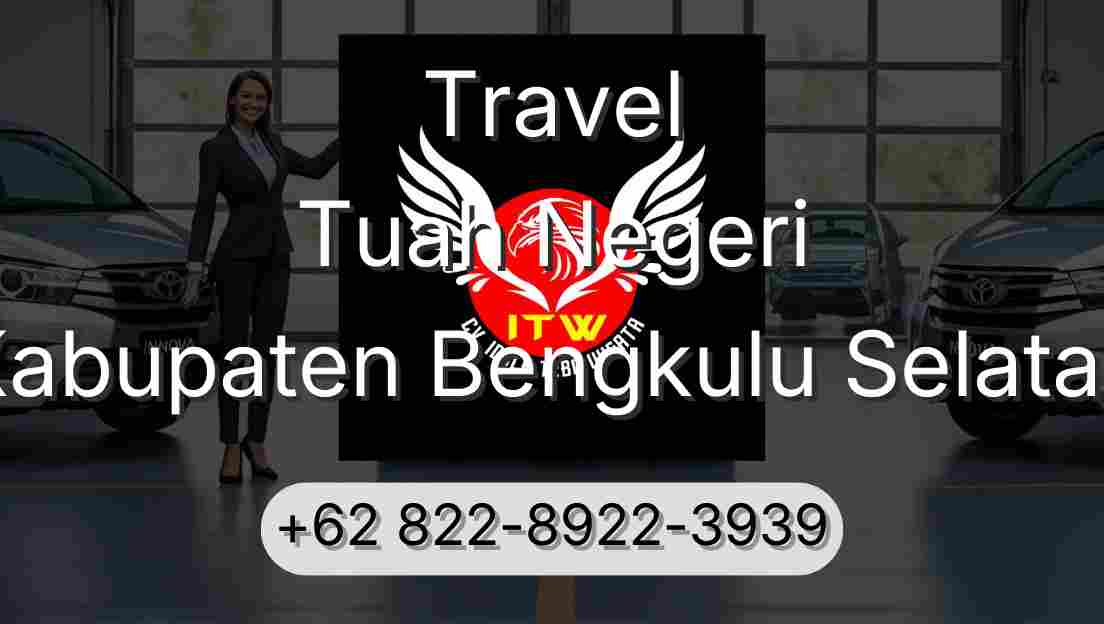 Travel Tuah Negeri Kabupaten Bengkulu Selatan