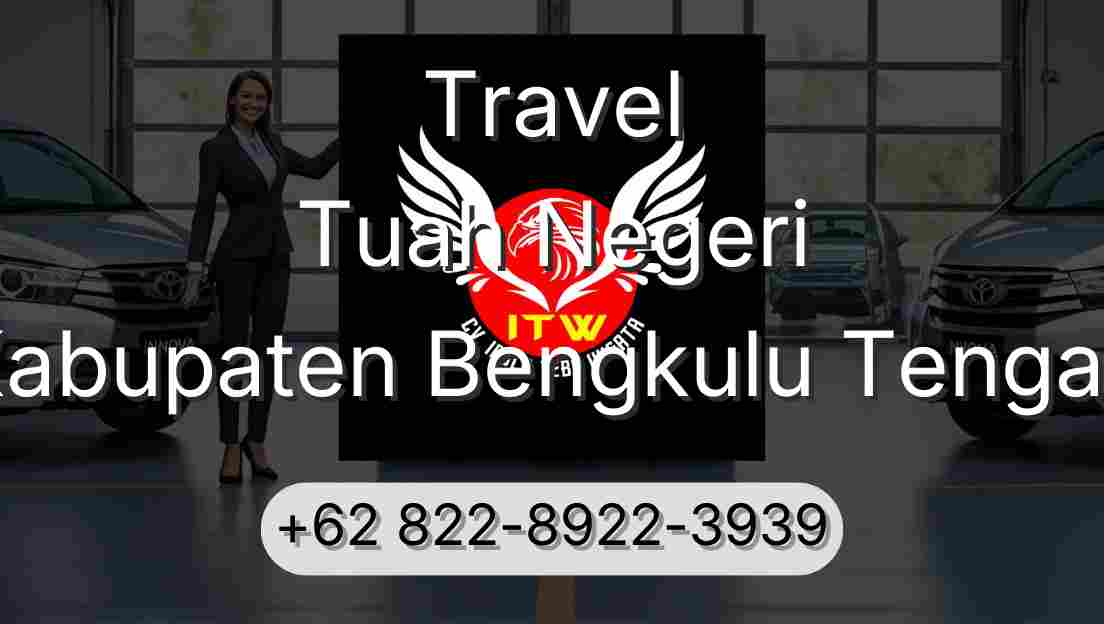 Travel Tuah Negeri Kabupaten Bengkulu Tengah