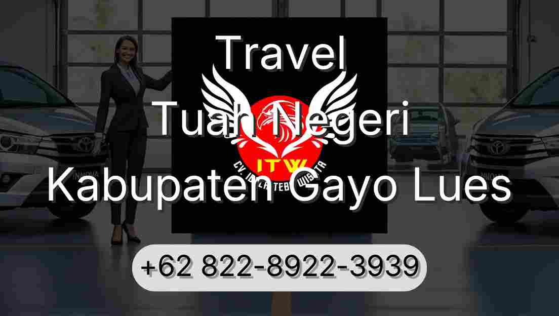 Travel Tuah Negeri Kabupaten Gayo Lues