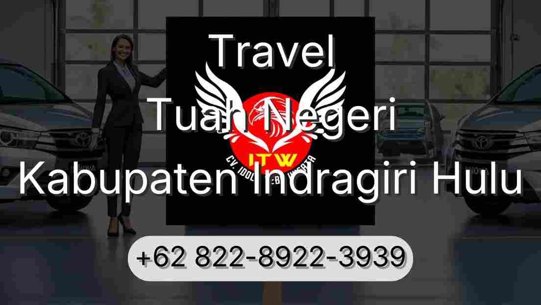Travel Tuah Negeri Kabupaten Indragiri Hulu