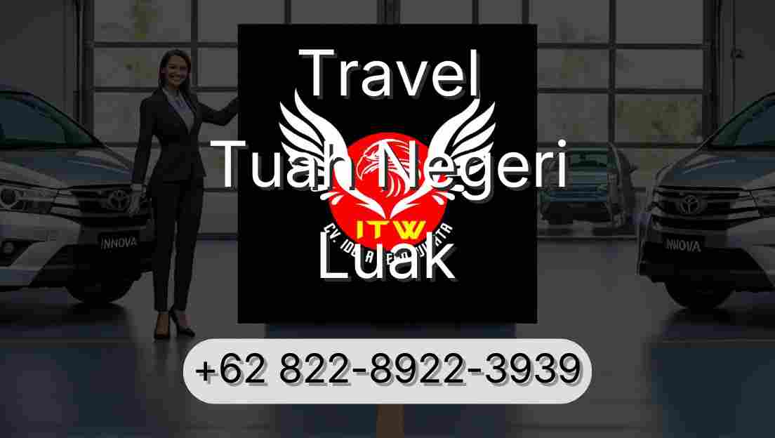 Travel Tuah Negeri Luak