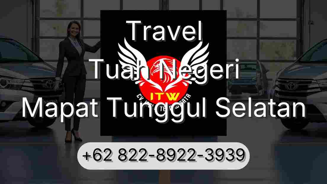 Travel Tuah Negeri Mapat Tunggul Selatan