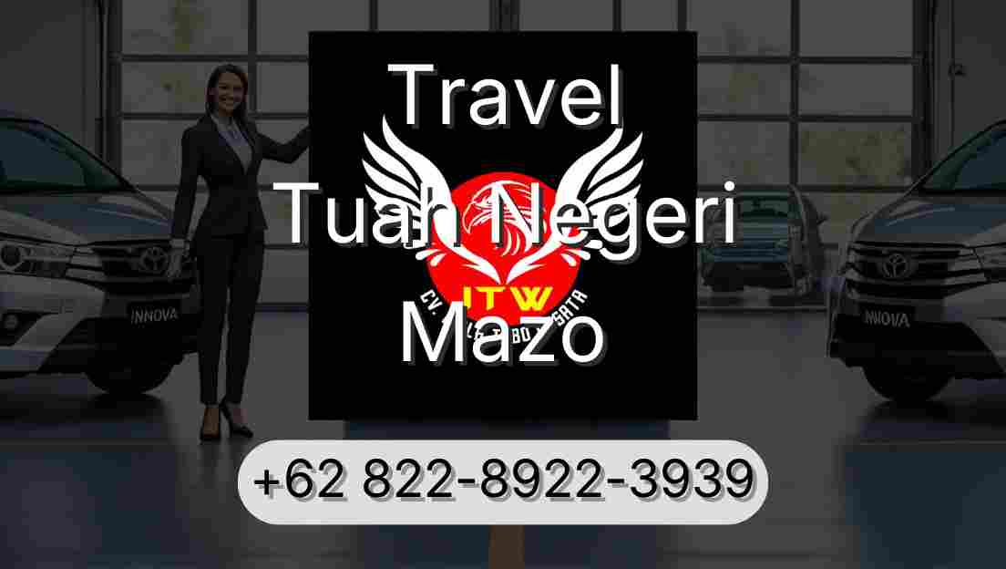 Travel Tuah Negeri Mazo
