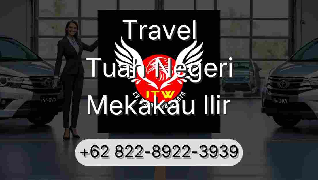 Travel Tuah Negeri Mekakau Ilir
