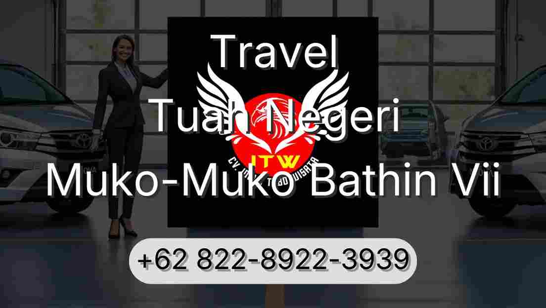 Travel Tuah Negeri Muko-Muko Bathin Vii