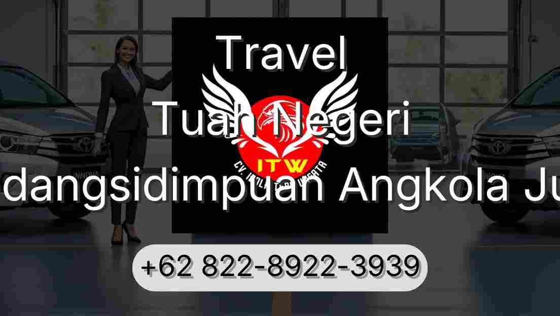 Travel Tuah Negeri Padangsidimpuan Angkola Julu