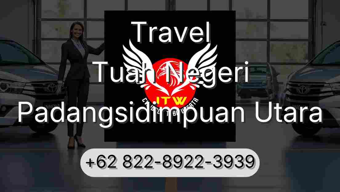Travel Tuah Negeri Padangsidimpuan Utara