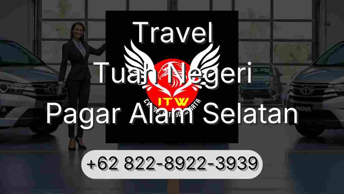 Travel Tuah Negeri Pagar Alam Selatan