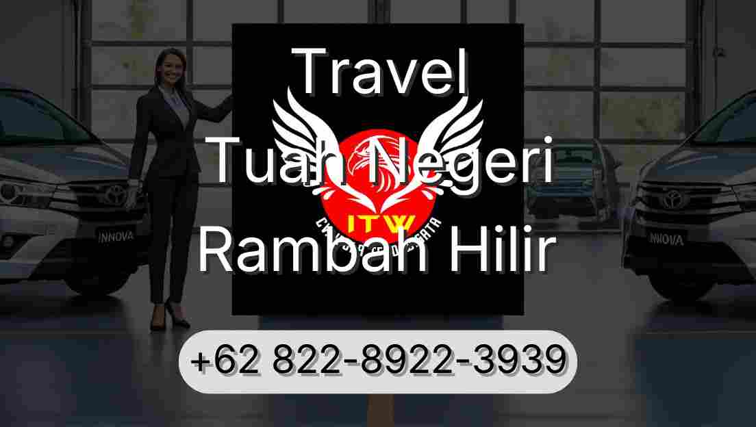 Travel Tuah Negeri Rambah Hilir