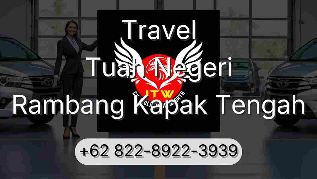 Travel Tuah Negeri Rambang Kapak Tengah